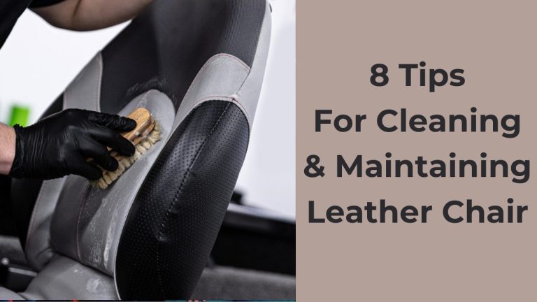 Tips on Cleaning and Maintaining Leather Chair