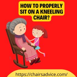 How to Properly Sit on a Kneeling Chair?